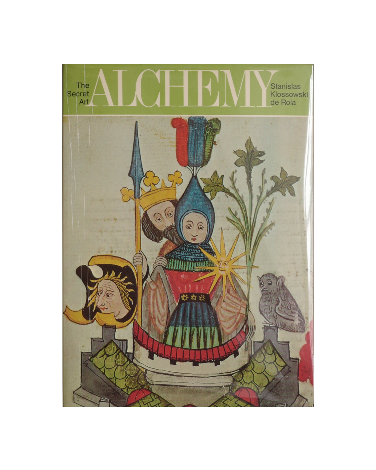 The Secret Art ALCHEMY / Stanislas Klossowski de Rola