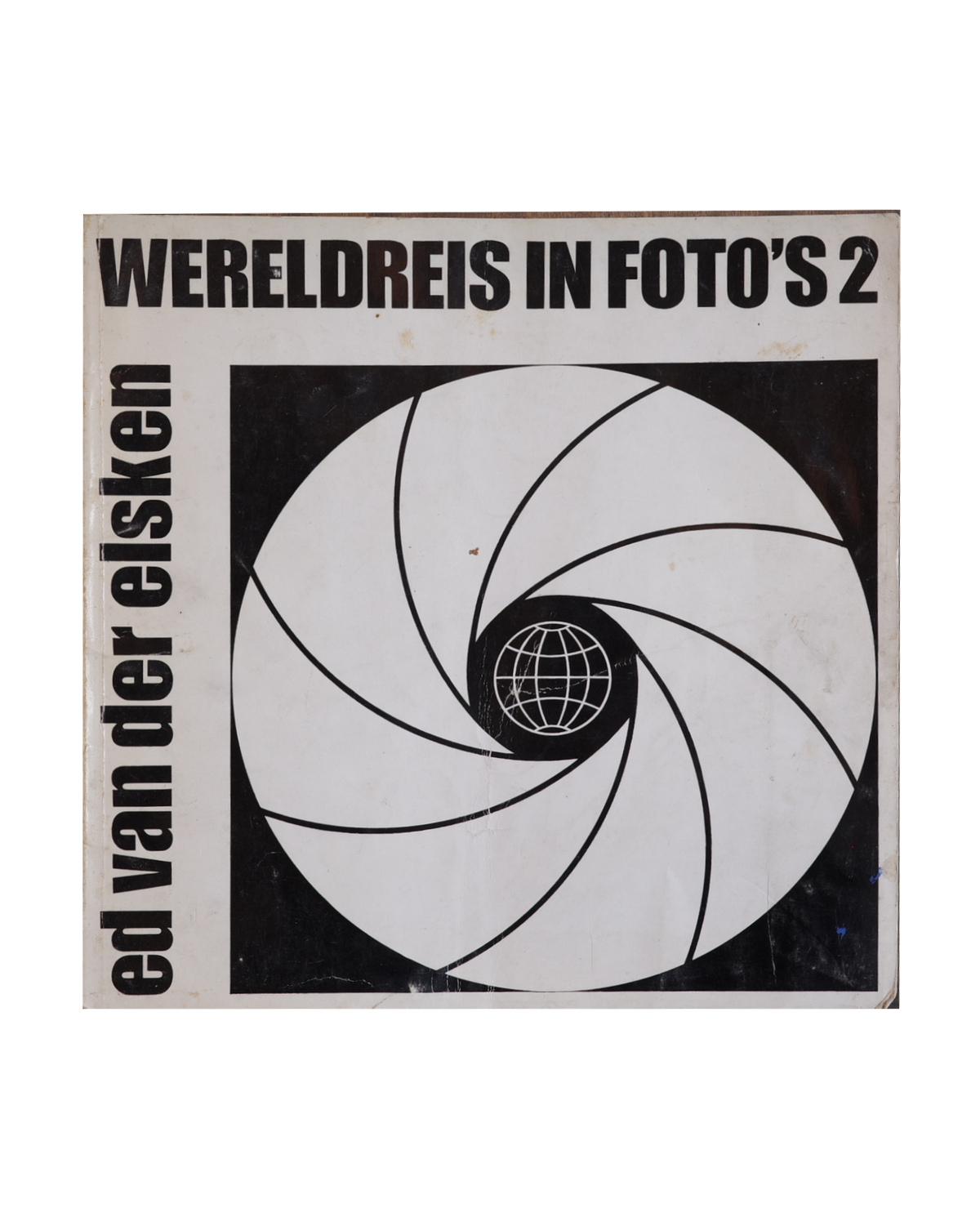 WERELDREIS IN FOTO'S 2 (WORLD TRIP IN PHOTOS) / Ed van der Elsken