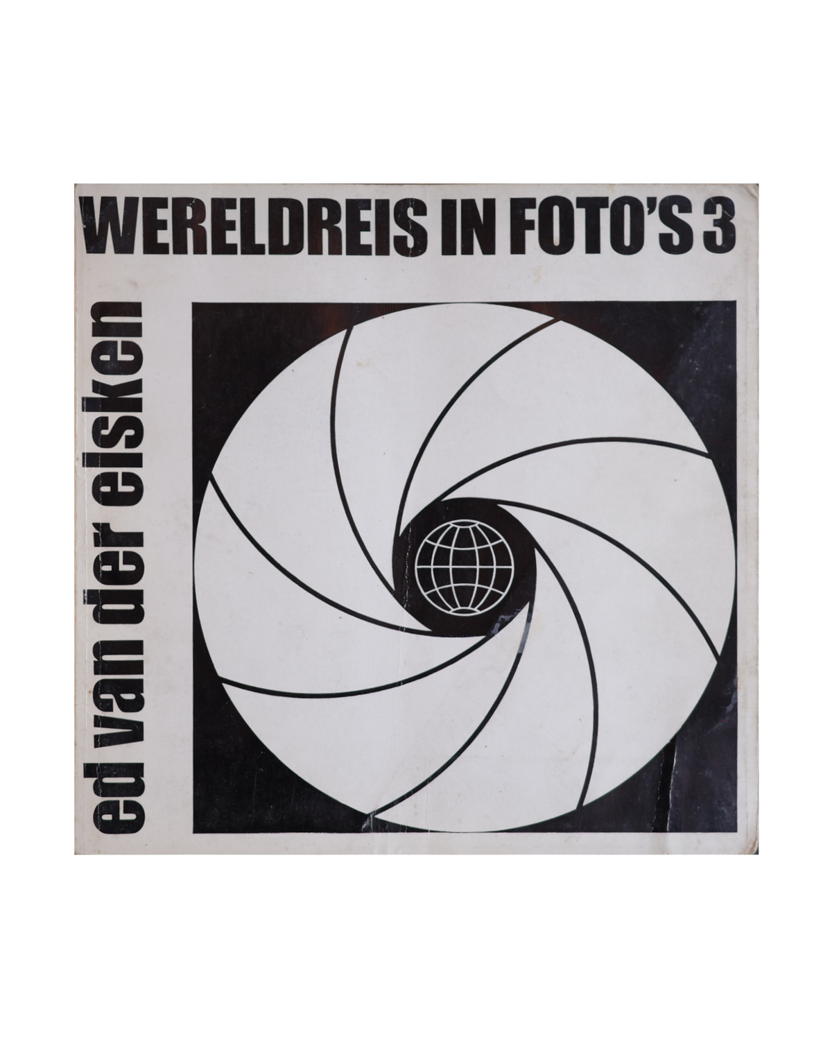 WERELDREIS IN FOTO'S 3 (WORLD TRIP IN PHOTOS) / Ed van der Elsken